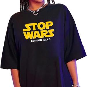 London Hills Women's Casual Printed Round Neck || Stop Wars Womens T-Shirt